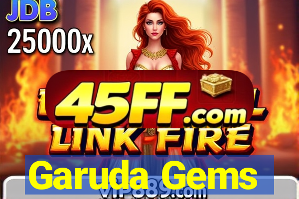 Garuda Gems